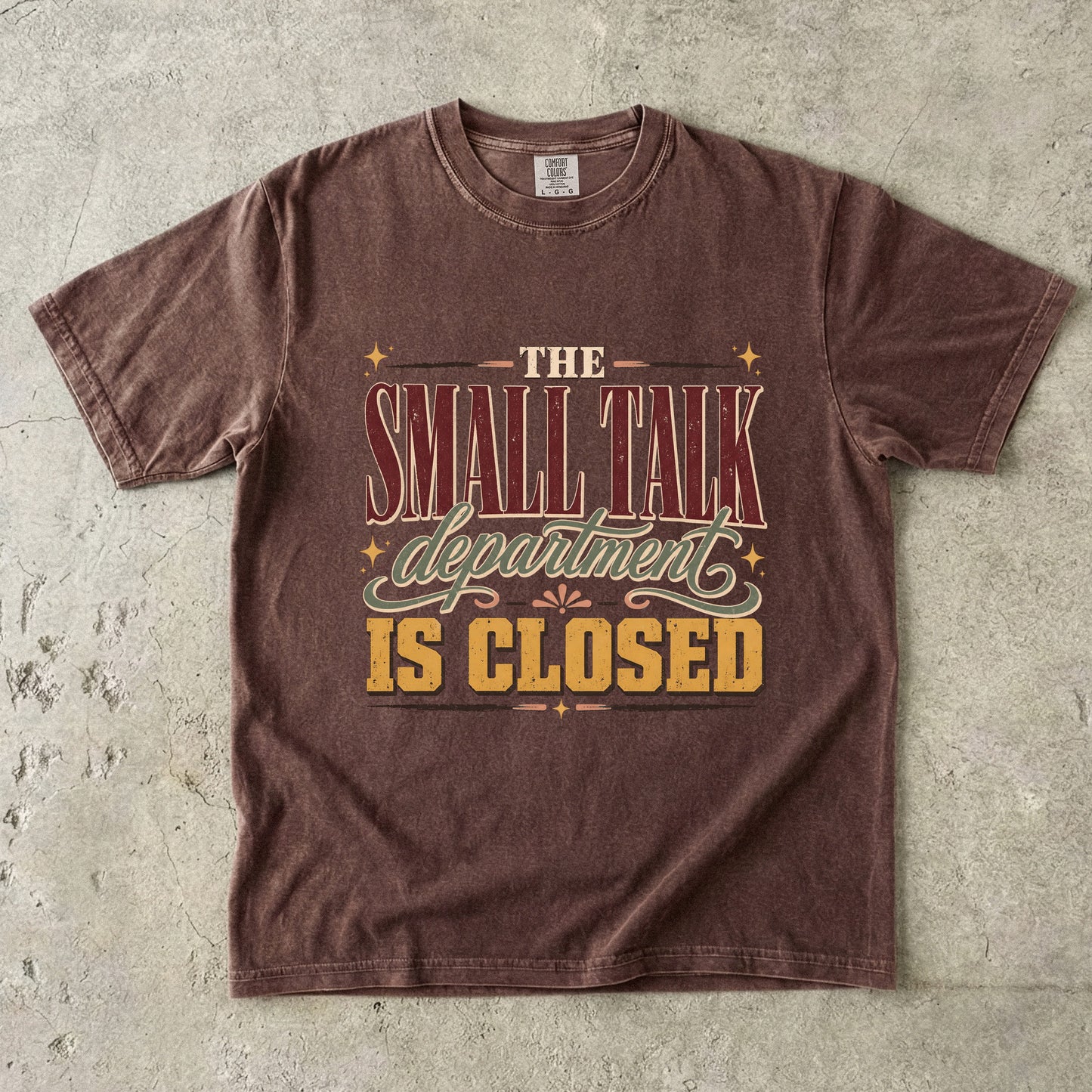 The Small Talk Department Is Closed Shirt | Funny Introvert Tee -Comfort Colors T-shirt