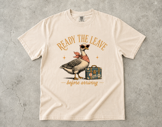 Ready to Leave Before Arriving Shirt | Funny Introvert Goose Tee -Comfort Colors T-shirt