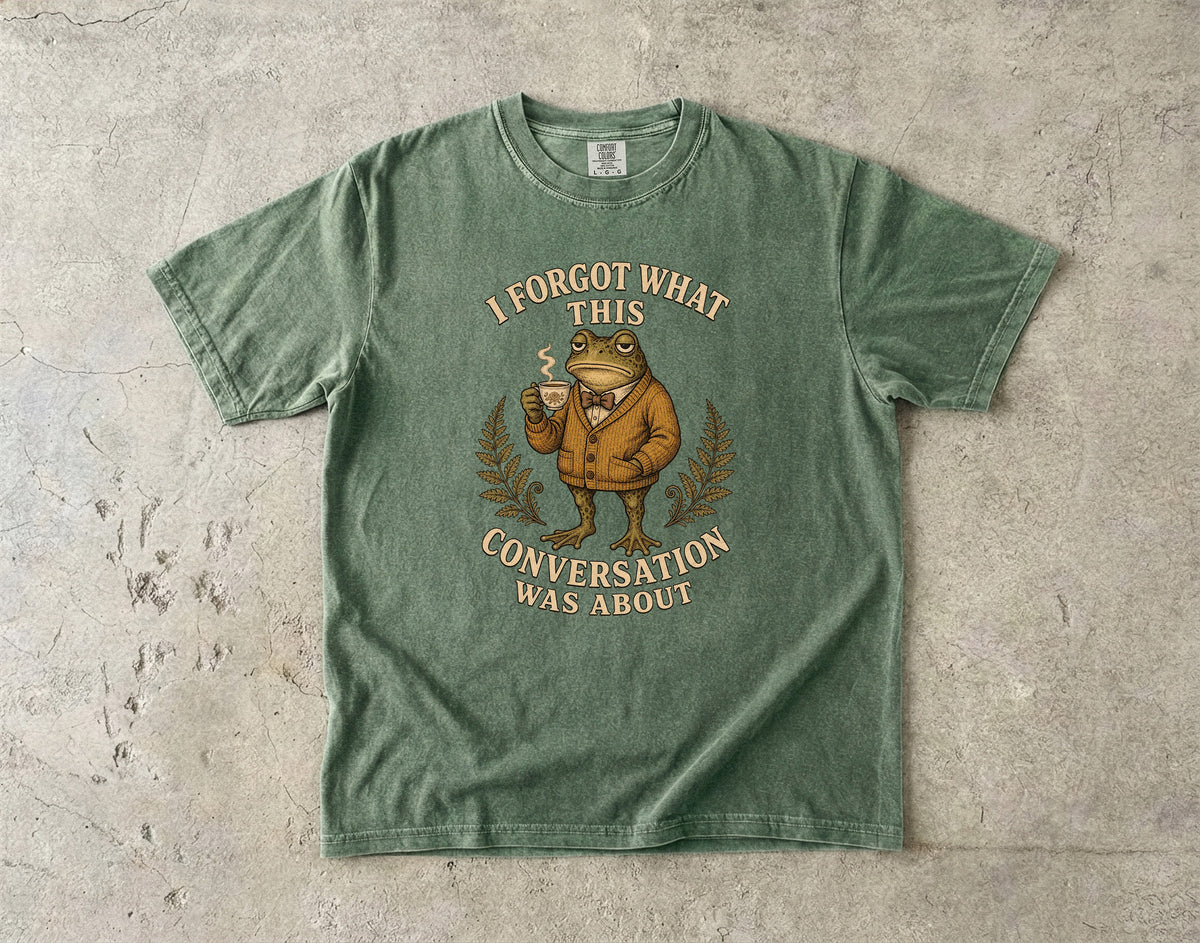 I Forgot What This Conversation Was About Frog -Comfort Colors T-shirt