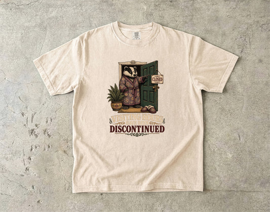 Funny Introvert Shirt – Visiting Hours Have Been Discontinued Badger -Comfort Colors T-shirt