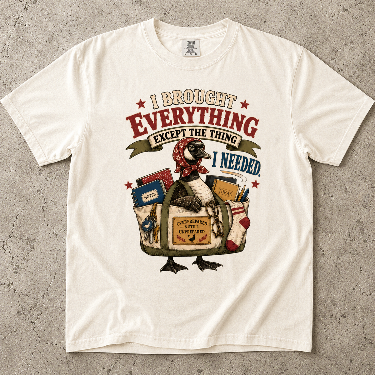 Forgetful ADHD Shirt – I Brought Everything Except What I Needed -Comfort Colors T-shirt