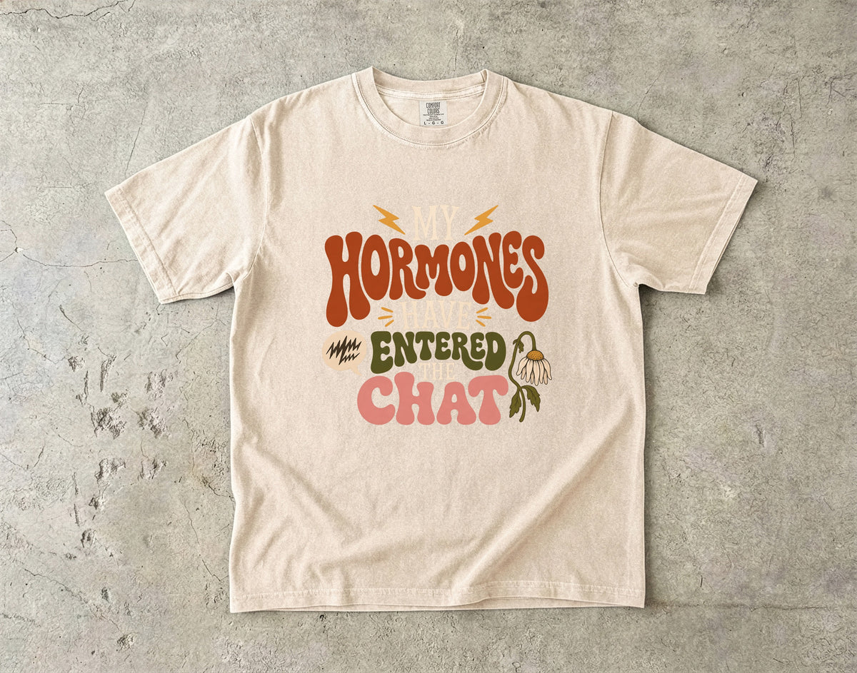Perimenopause Humor Shirt – My Hormones Have Entered the Chat -Comfort Colors T-shirt