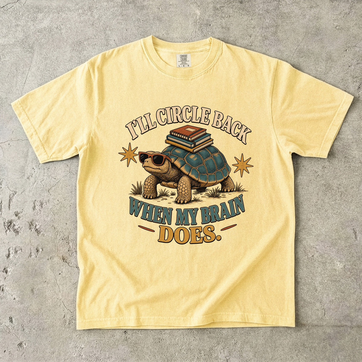ADHD Turtle Shirt – I’ll Circle Back When My Brain Does -Comfort Colors T-shirt