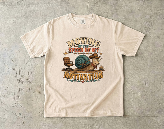 Motivation Humor Shirt – Moving at the Speed of My Motivation Snail - Comfort Colors Tshirt