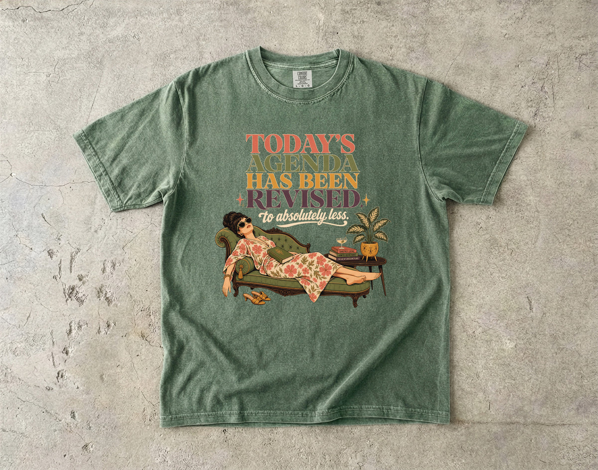 Tired Woman Humor Shirt – Today’s Agenda Has Been Revised Retro -Comfort Colors T-shirt