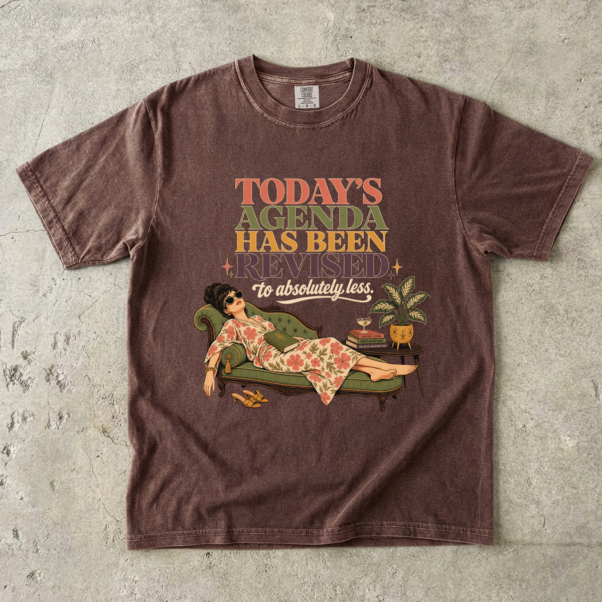 Tired Woman Humor Shirt – Today’s Agenda Has Been Revised Retro -Comfort Colors T-shirt