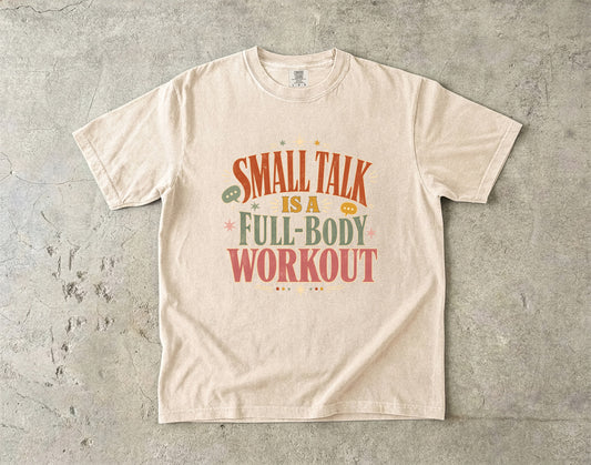 Small Talk Funny Introvert T-Shirt for Women -Comfort Colors T-shirt