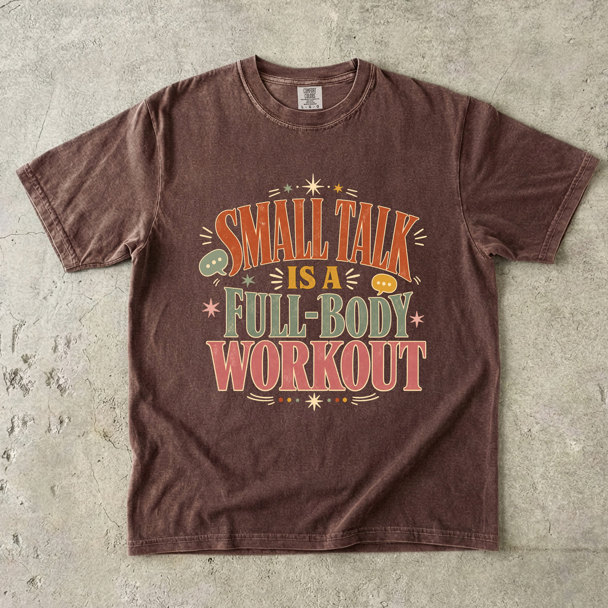 Small Talk Funny Introvert T-Shirt for Women -Comfort Colors T-shirt