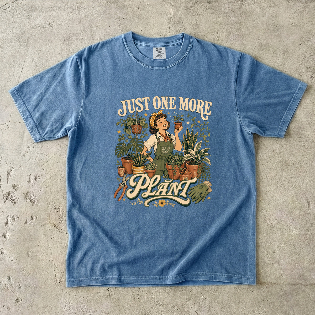 Just One More Plant T-Shirt | Funny Plant Lover Gift -Comfort Colors T-shirt