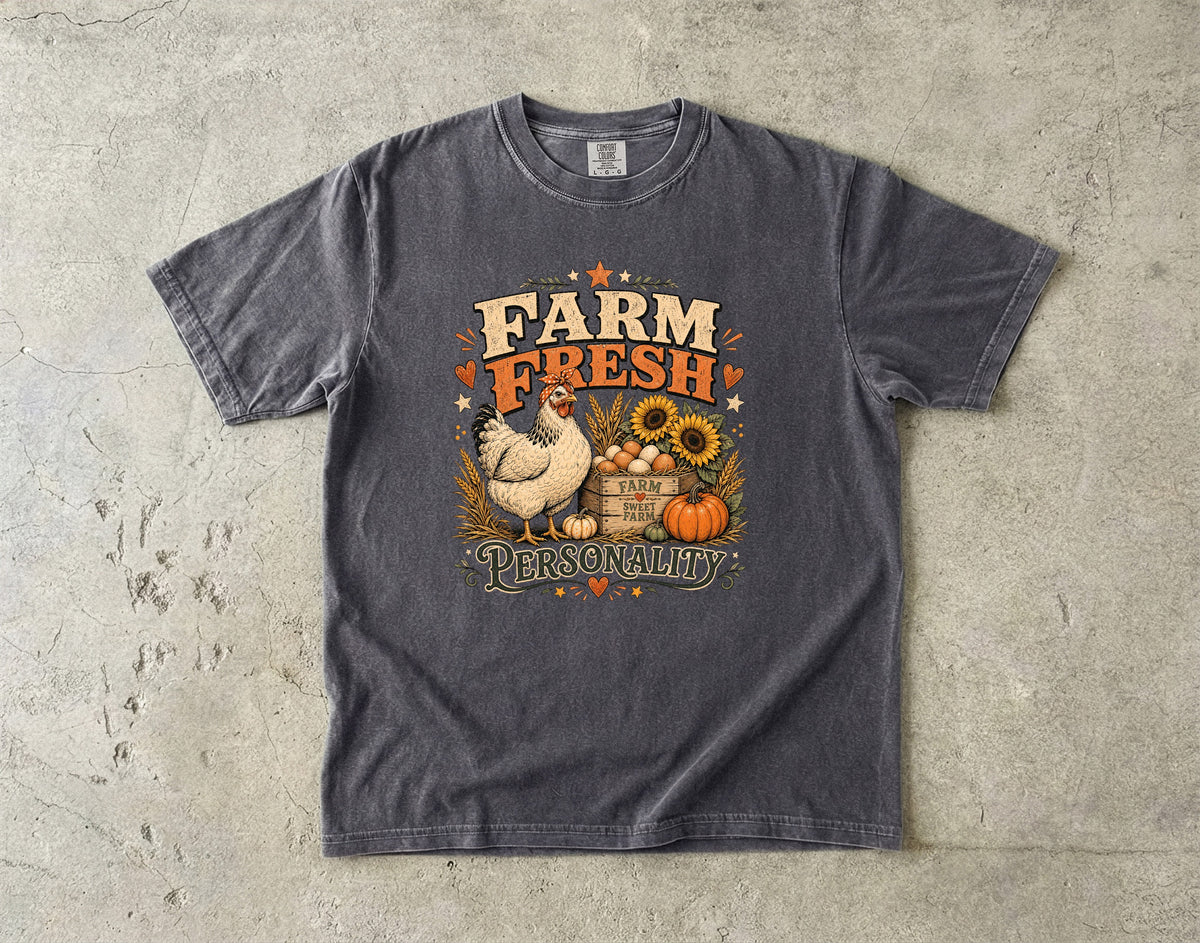 Farm Fresh Personality T-Shirt | Funny Chicken Farmhouse Shirt | Comfort Colors T-Shirt