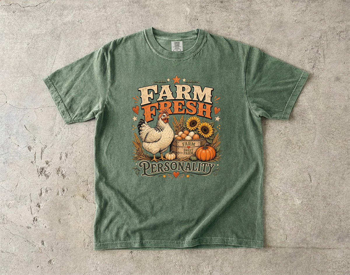 Farm Fresh Personality T-Shirt | Funny Chicken Farmhouse Shirt | Comfort Colors T-Shirt