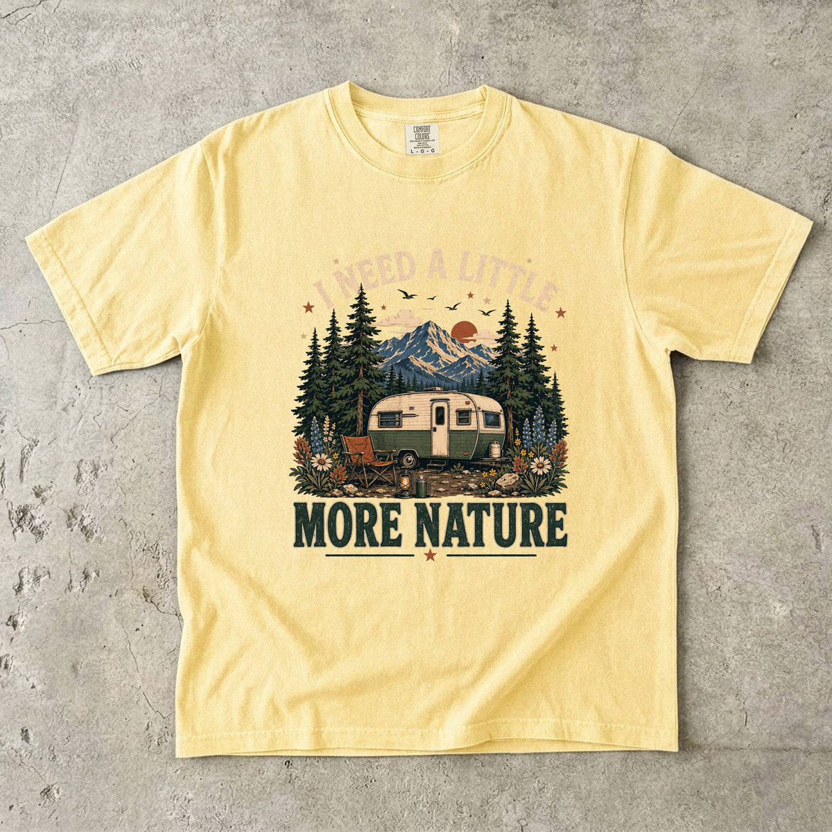 I Need a Little More Nature T-Shirt | Outdoor Adventure Shirt