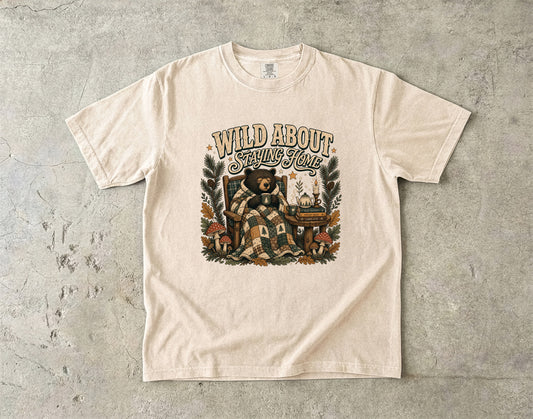 Wild About Staying Home T-Shirt | Funny Introvert Cozy Shirt