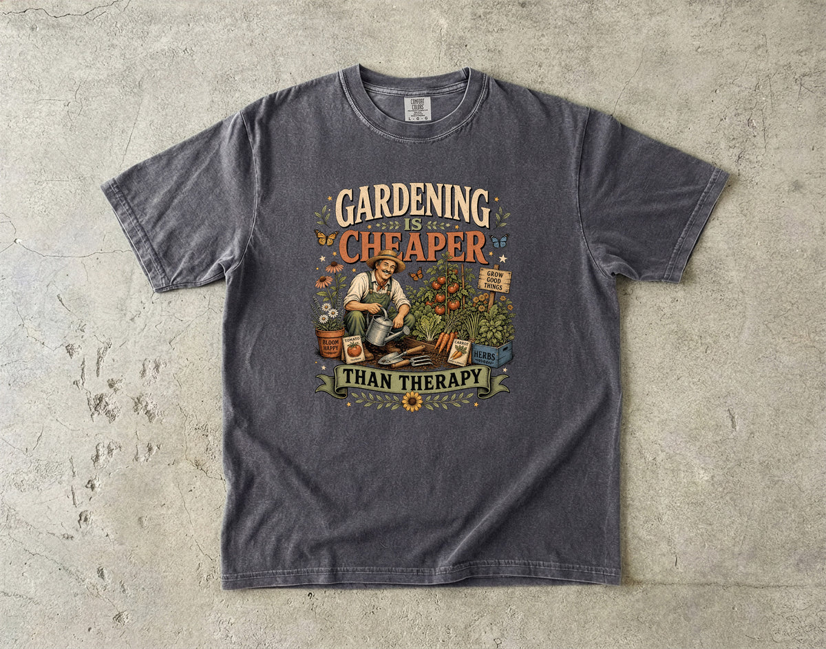 Gardening Is Cheaper Than Therapy T-Shirt | Funny Gardener Gift