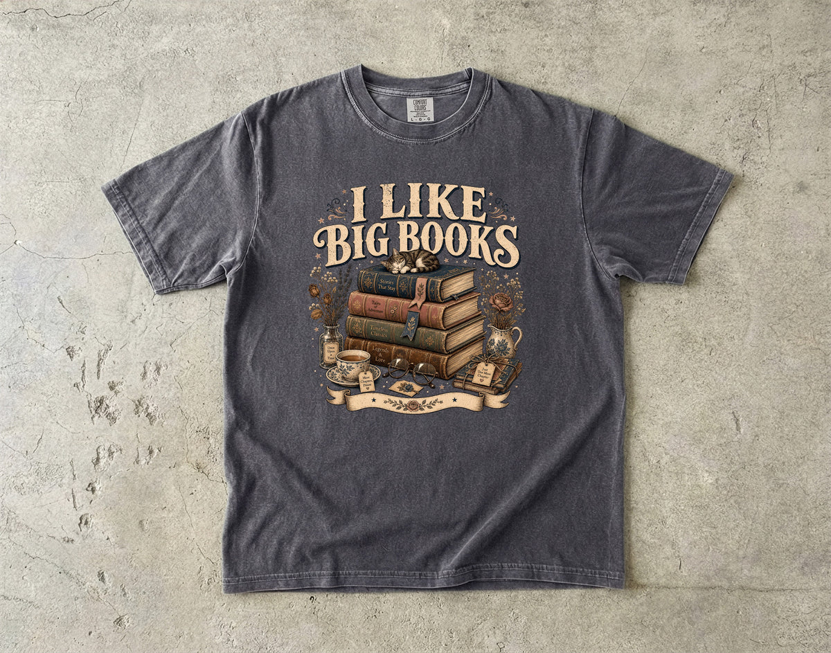I Like Big Books T-Shirt | Funny Book Lover Shirt
