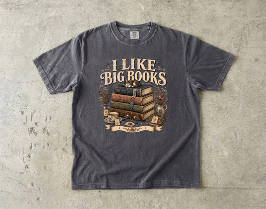 I Like Big Books T-Shirt | Funny Book Lover Shirt