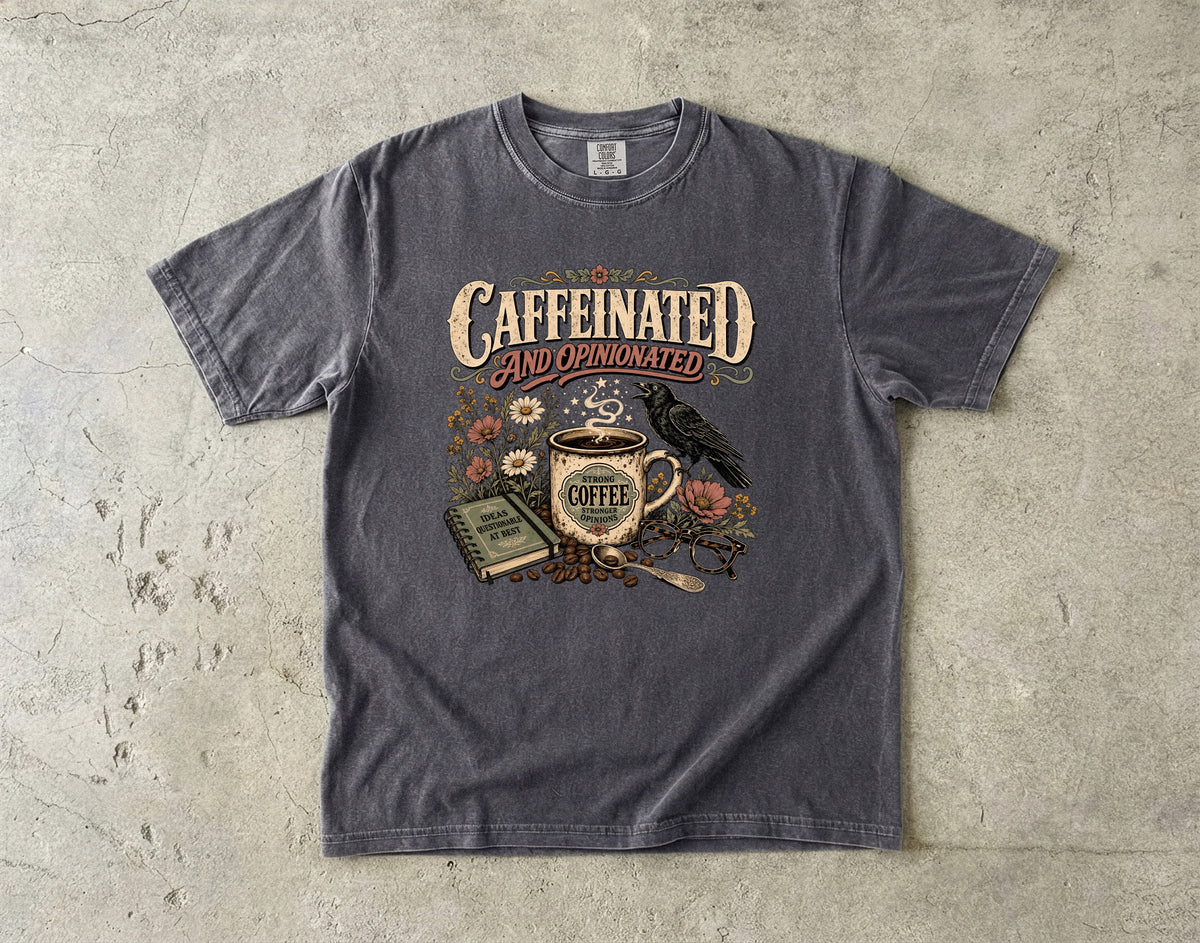 Caffeinated and Opinionated T-Shirt | Funny Coffee Lover Shirt
