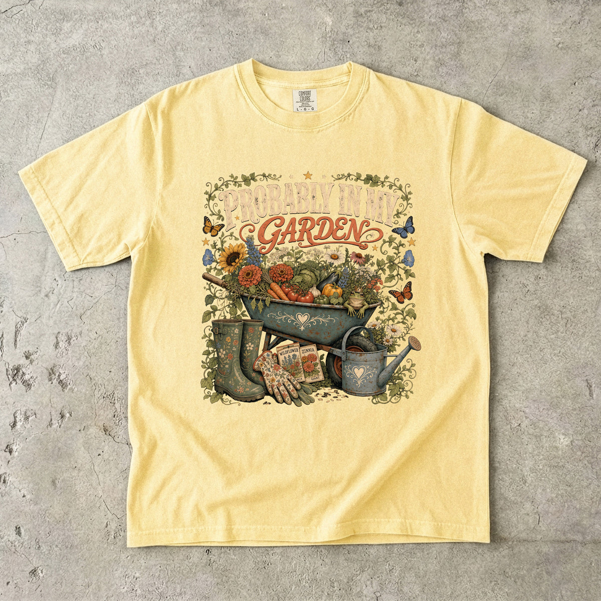 Probably in My Garden T-Shirt | Funny Gardener Graphic Tee