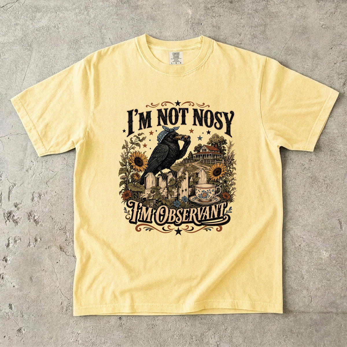 I'm Not Nosy I'm Observant T-Shirt | Funny Southern Humor Tee
