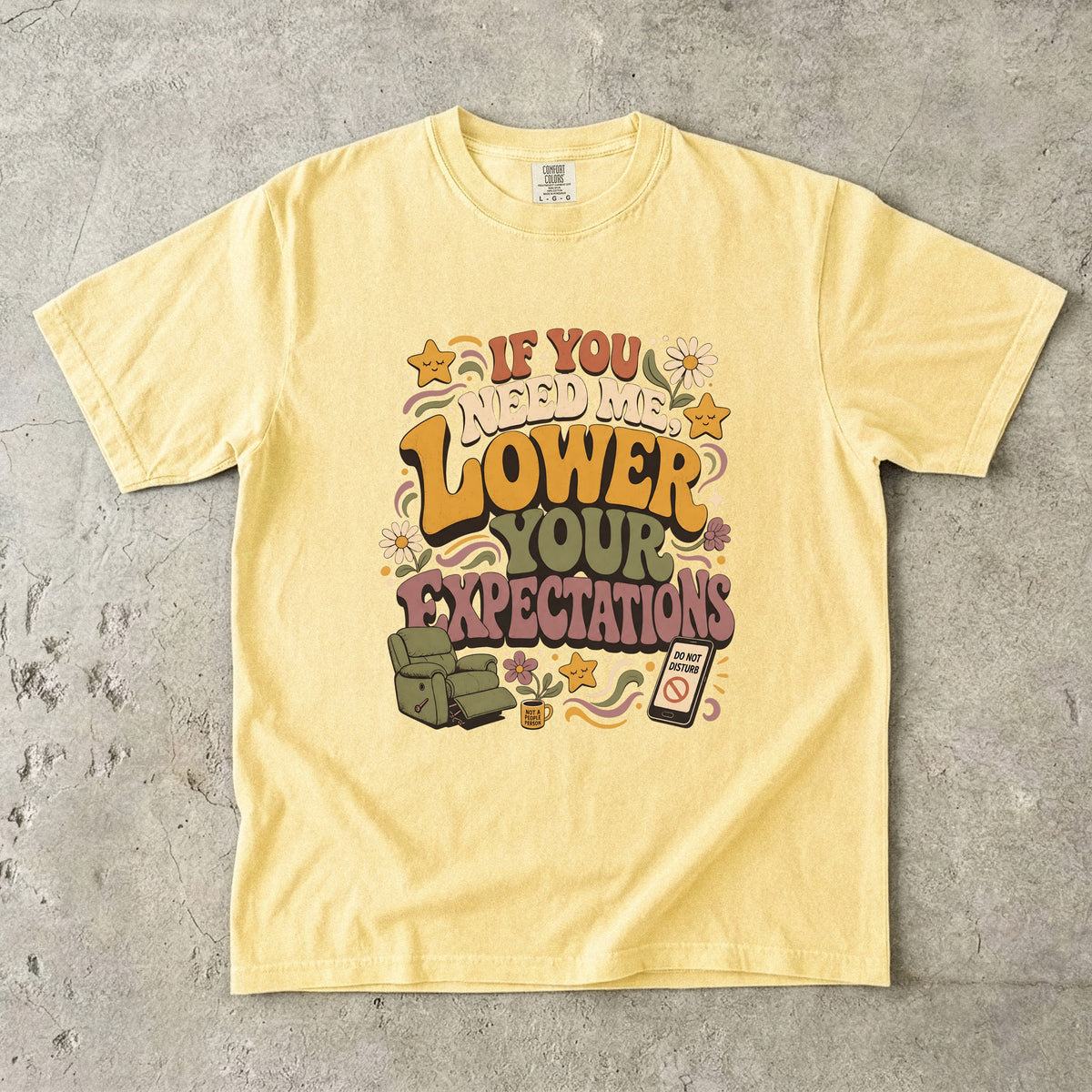 If You Need Me, Lower Your Expectations Shirt | Sarcastic Introvert Tee