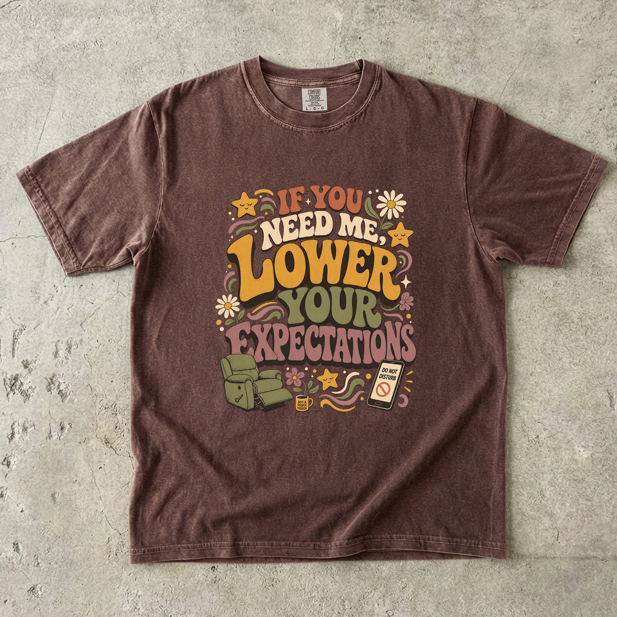 If You Need Me, Lower Your Expectations Shirt | Sarcastic Introvert Tee