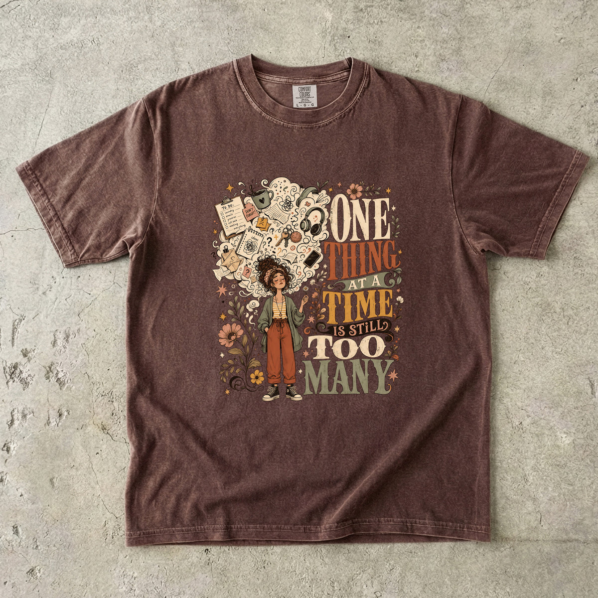 One Thing at a Time Is Still Too Many Shirt | ADHD Humor Gift