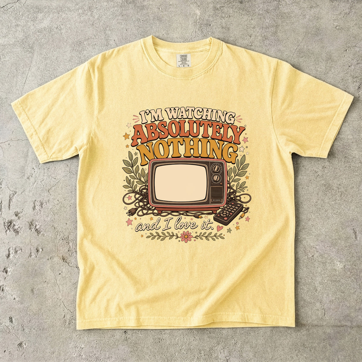 I'm Watching Absolutely Nothing Shirt | Funny Homebody Tee