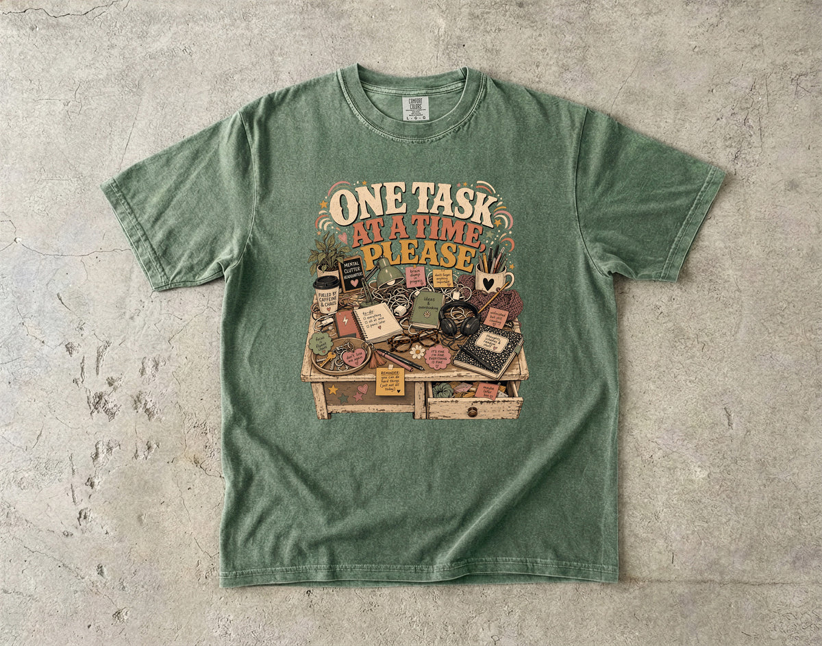 One Task at a Time Please Shirt | ADHD Humor for Women