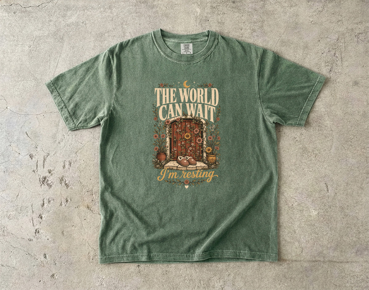 The World Can Wait Shirt | Rest and Recharge Gift
