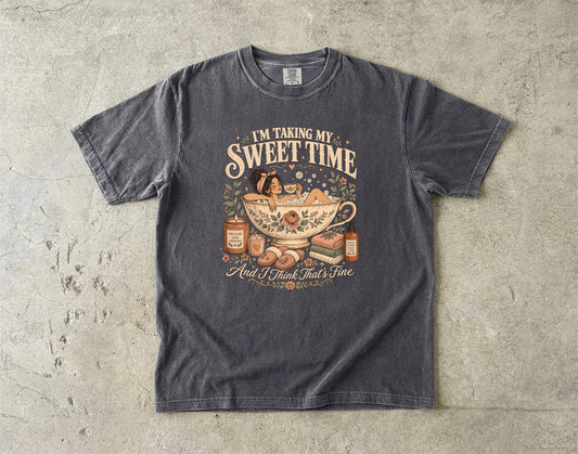 I'm Taking My Sweet Time Shirt | Slow Living Women’s Tee
