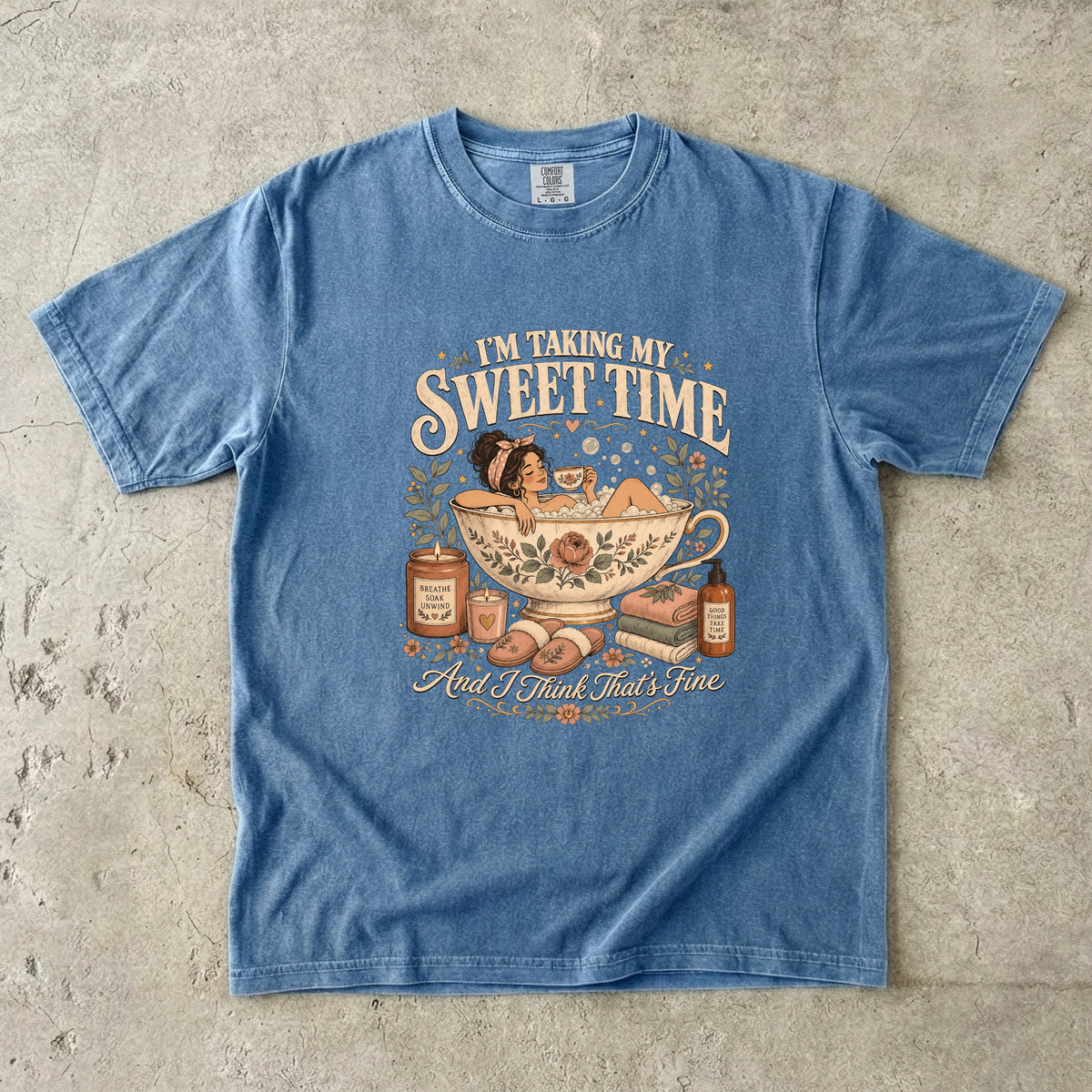 I'm Taking My Sweet Time Shirt | Slow Living Women’s Tee