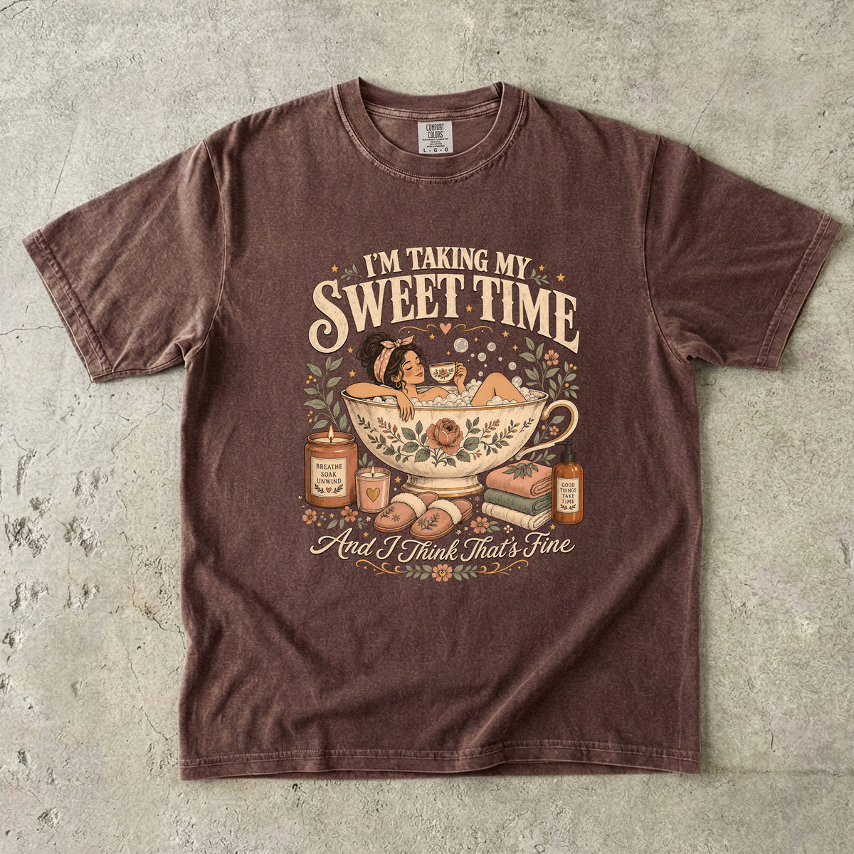 I'm Taking My Sweet Time Shirt | Slow Living Women’s Tee
