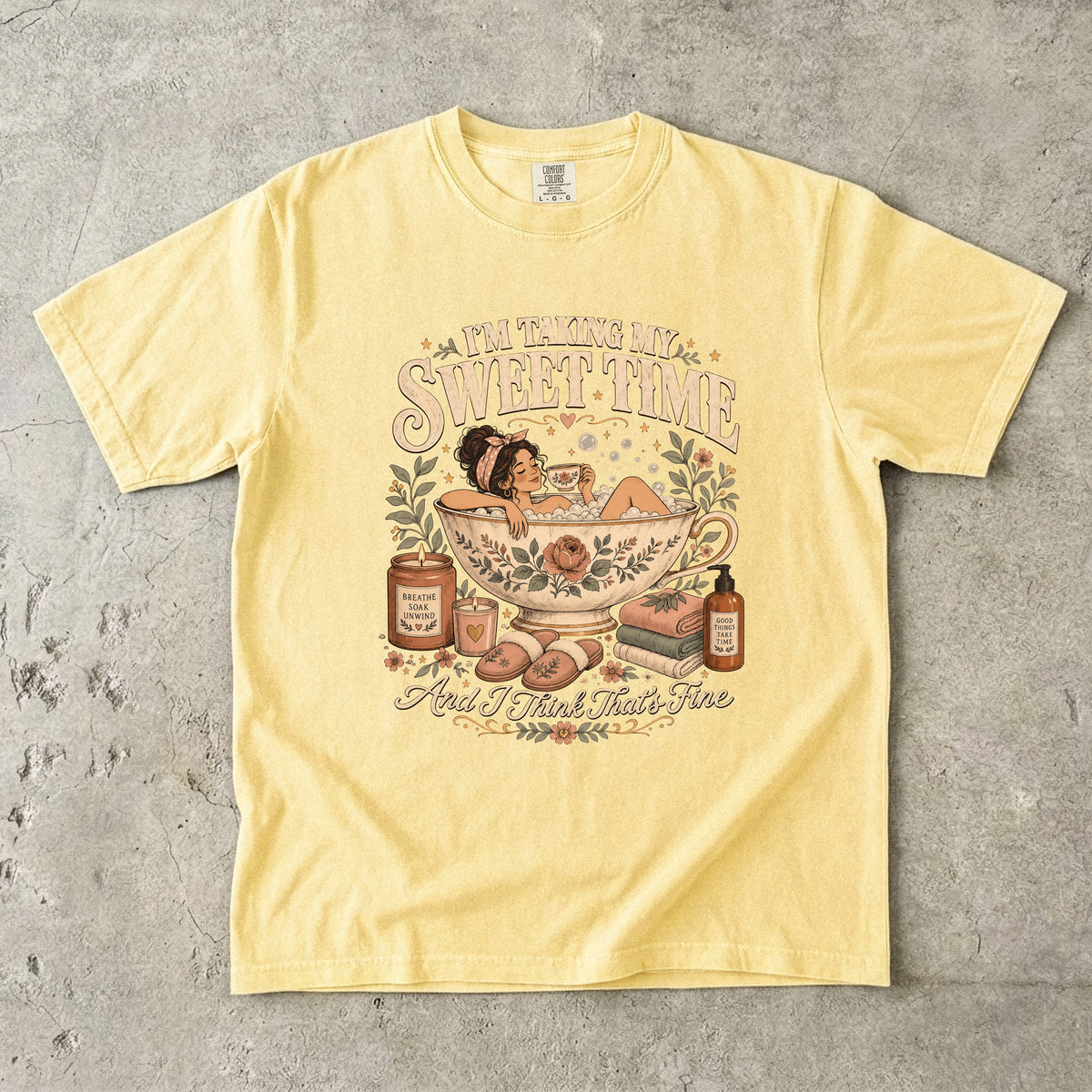 I'm Taking My Sweet Time Shirt | Slow Living Women’s Tee