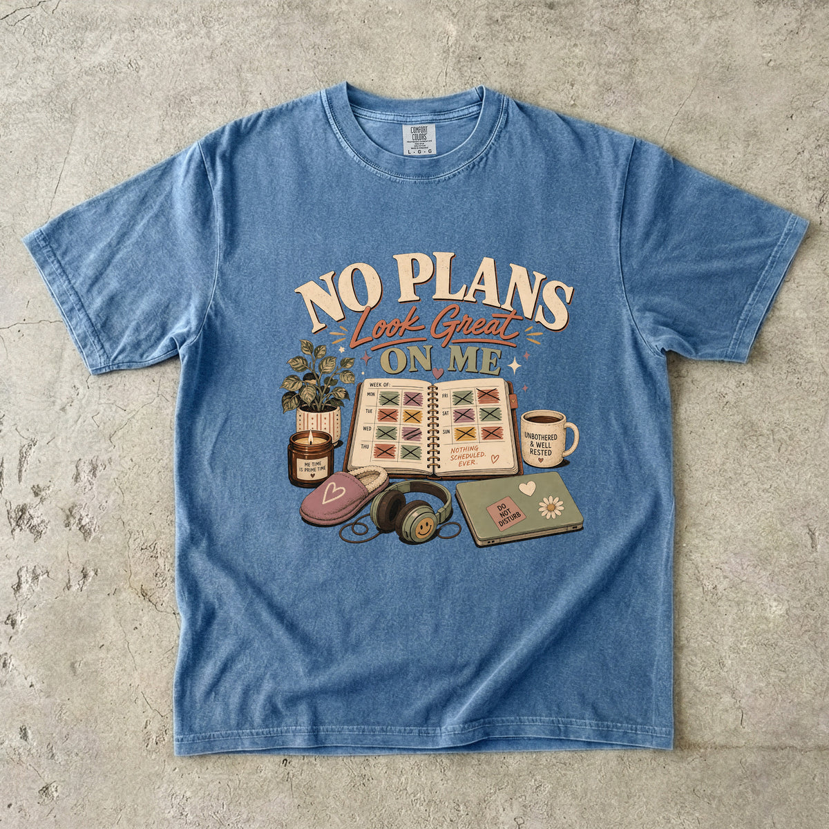 No Plans Look Great on Me Shirt | Funny Homebody Tee
