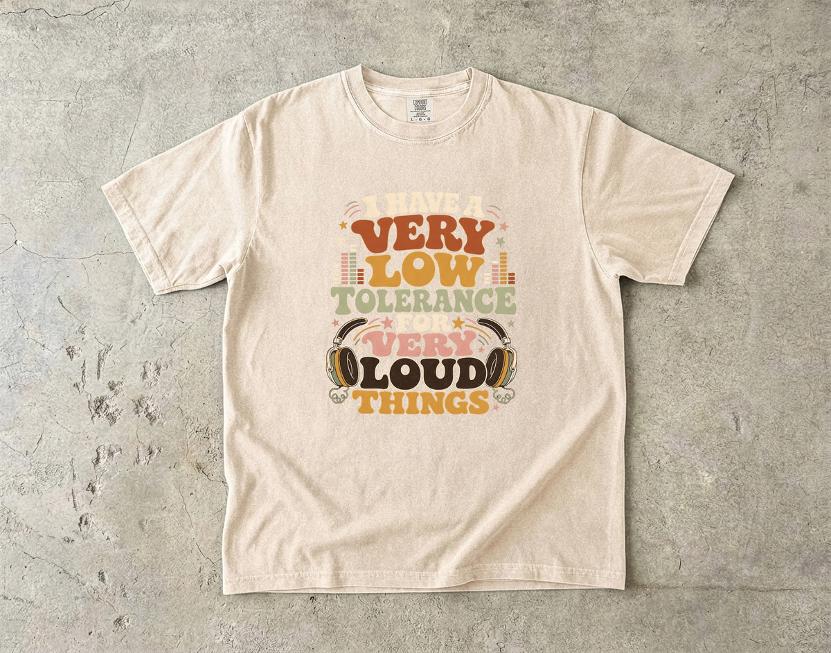 Very Low Tolerance for Very Loud Things Shirt | Introvert Humor