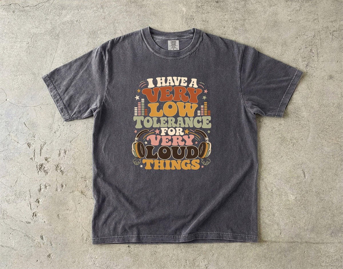 Very Low Tolerance for Very Loud Things Shirt | Introvert Humor