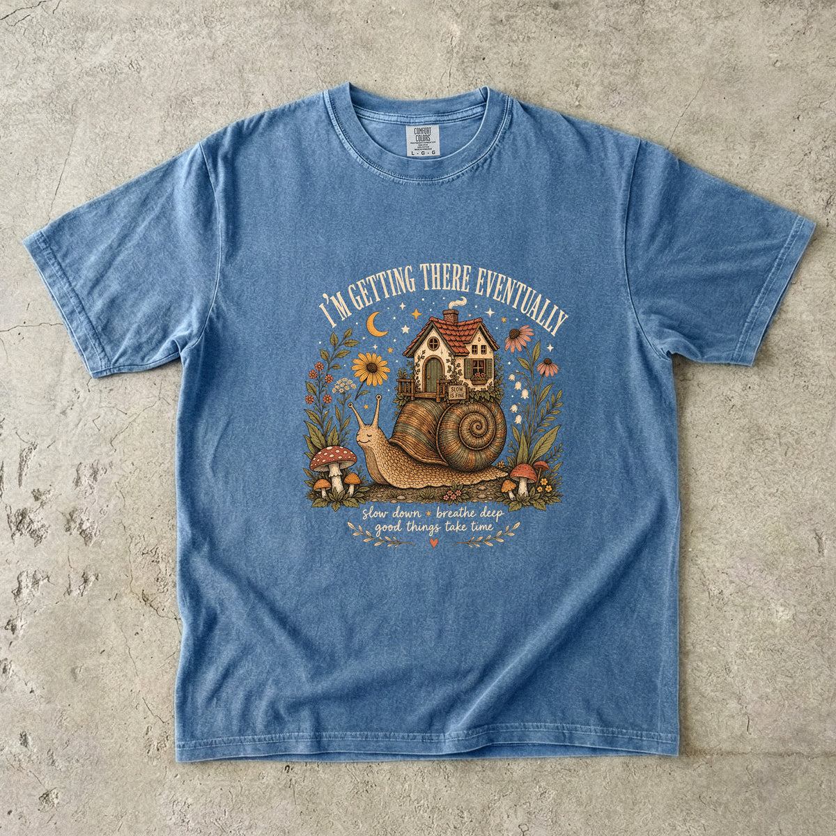 I'm Getting There Eventually Shirt | Funny Slow Living Gift
