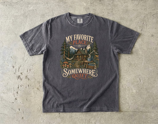 My Favorite Place Is Somewhere Quiet Shirt | Cozy Introvert Tee