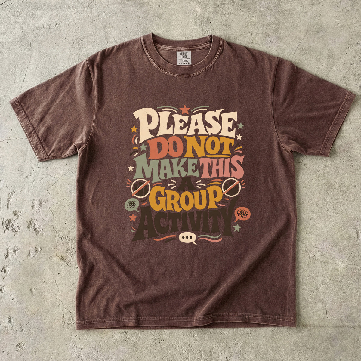 Please Do Not Make This a Group Activity Shirt | Funny Introvert