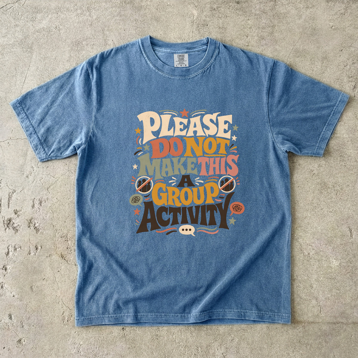 Please Do Not Make This a Group Activity Shirt | Funny Introvert