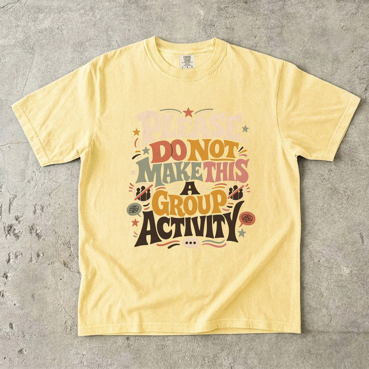 Please Do Not Make This a Group Activity Shirt | Funny Introvert