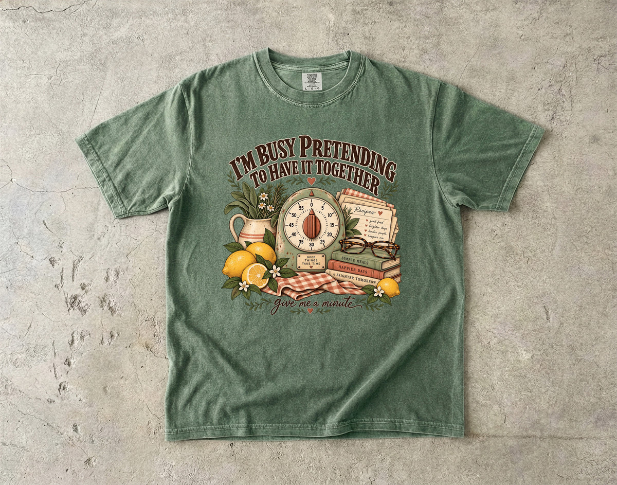 Busy Pretending to Have It Together Shirt | Funny Women’s Tee