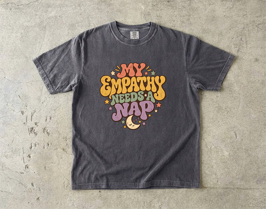 My Empathy Needs a Nap Shirt | Funny Women’s Graphic Tee