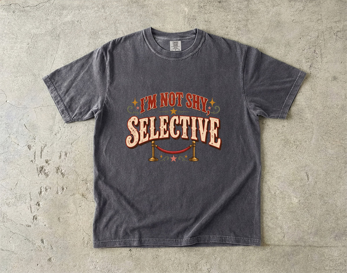 I’m Not Shy, I’m Selective Shirt | Funny Introvert Women’s Tee