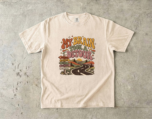 My Brain Took a Detour Shirt | Funny ADHD Inspired Graphic Tee
