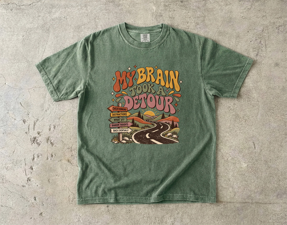 My Brain Took a Detour Shirt | Funny ADHD Inspired Graphic Tee