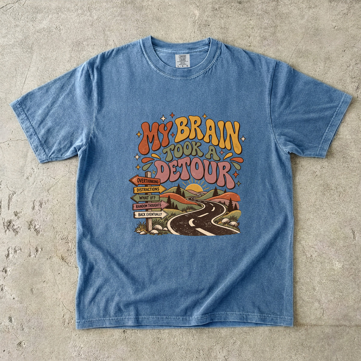 My Brain Took a Detour Shirt | Funny ADHD Inspired Graphic Tee