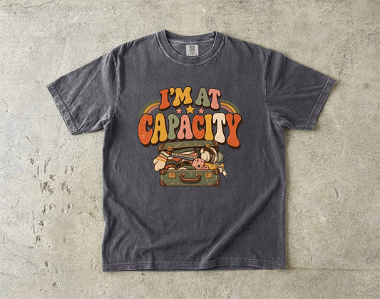 I’m at Capacity Shirt | Funny Overwhelmed Women’s Graphic Tee