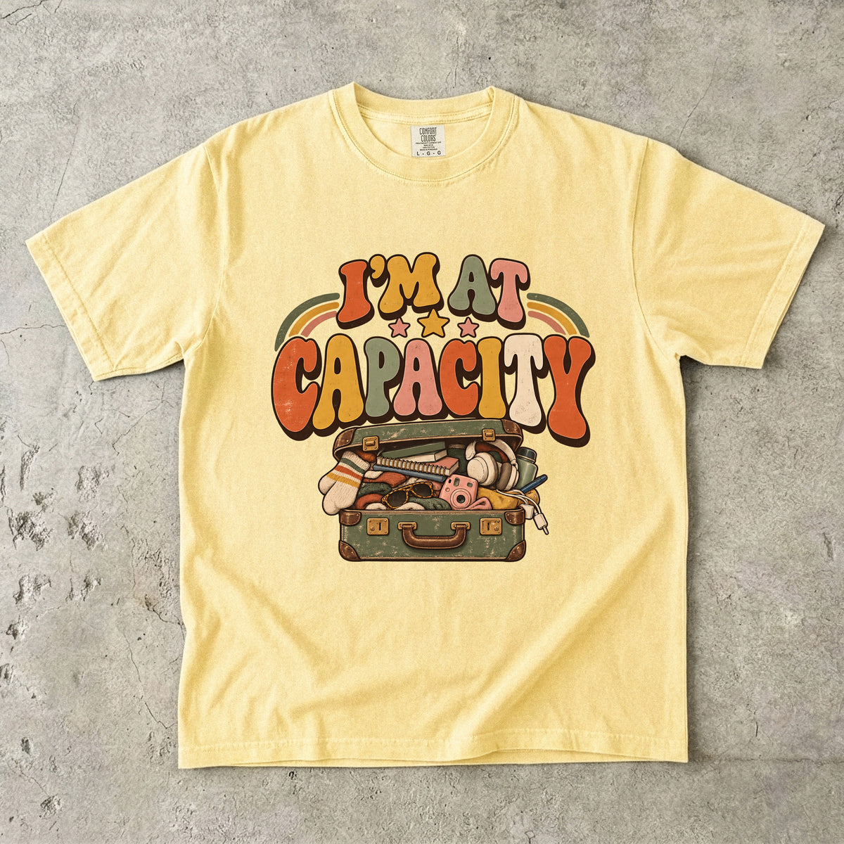 I’m at Capacity Shirt | Funny Overwhelmed Women’s Graphic Tee