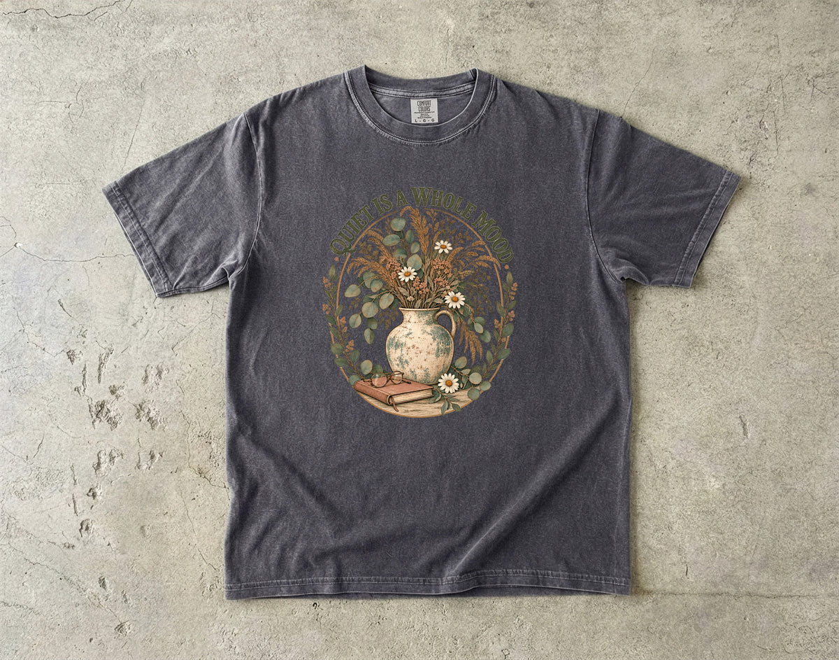 Quiet Is a Whole Mood Shirt | Introvert Botanical Graphic Tee